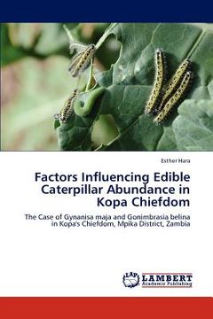 portada factors influencing edible caterpillar abundance in kopa chiefdom (en Inglés)