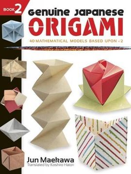 portada Genuine Japanese Origami, Book 2: 34 Mathematical Models Based Upon (The Square Root of) 2 (in English)