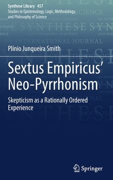 portada Sextus Empiricus' Neo-Pyrrhonism: Skepticism as a Rationally Ordered Experience (en Inglés)