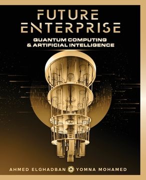 portada Future Enterprise: Quantum Computing and Artificial Intelligence (en Inglés)