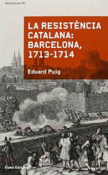 portada La Resistència Catalana: Barcelona. 1713-1714 (Referències)