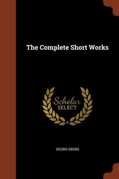 portada The Complete Short Works (en Inglés)