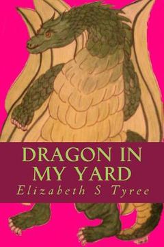 portada Dragon in My Yard (en Inglés)