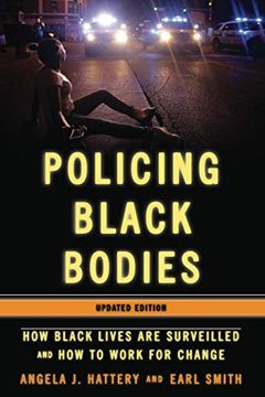 portada Policing Black Bodies: How Black Lives are Surveilled and how to Work for Change, Updated Edition (en Inglés)