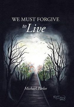 portada We Must Forgive to Live (en Inglés)