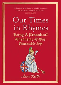 portada Our Times in Rhymes: Being a Prosodical Chronicle of Our Damnable Age (en Inglés)