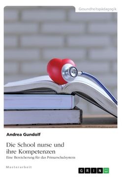 portada Die School nurse und ihre Kompetenzen. Eine Bereicherung für das Primarschulsystem (in German)