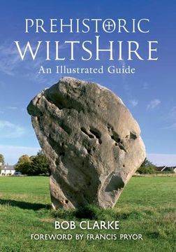 portada Prehistoric Wiltshire: An Illustrated Guide (en Inglés)
