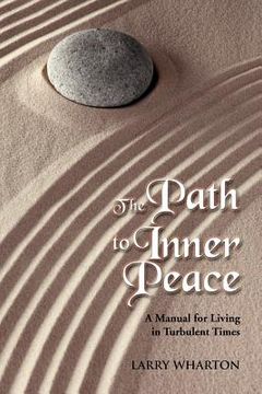 portada the path to inner peace: a manual for living in turbulent times