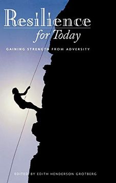 portada Resilience for Today: Gaining Strength From Adversity (Contemporary Psychology (Praeger)) (en Inglés)