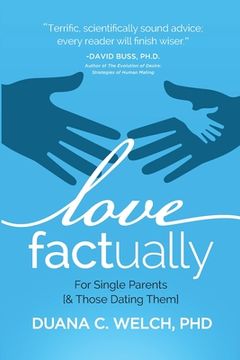 portada Love Factually for Single Parents: [& Those Dating Them] (en Inglés)