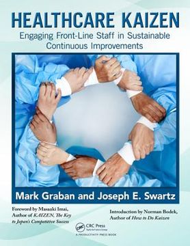 portada Healthcare Kaizen: Engaging Front-Line Staff in Sustainable Continuous Improvements