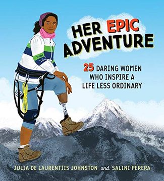 portada Her Epic Adventure: 25 Daring Women who Inspire a Life Less Ordinary (en Inglés)