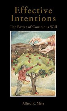 portada Effective Intentions: The Power of Conscious Will (en Inglés)