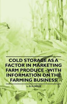 portada cold storage as a factor in marketing farm produce - with information on the farming business (en Inglés)