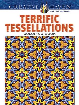 portada Creative Haven Terrific Tessellations Coloring Book (Creative Haven Coloring Books) (en Inglés)