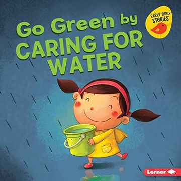 portada Go Green by Caring for Water Format: Library Bound (in English)