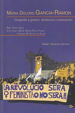 portada Maria Dolors Garcia - Ramon: Geografía y Género, Disidencia e Innovacion (Espacios Criticos) (in Spanish)