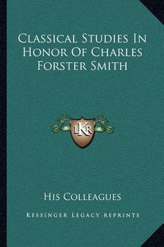 portada classical studies in honor of charles forster smith