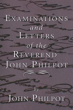 portada examinations and letters of the rev. john philpot (en Inglés)