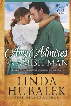 portada Amy Admires an Amish Man: A Historical Western Romance (en Inglés)