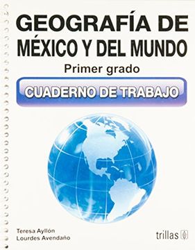 portada geografia de mexico y del mundo 1: cuaderno de trabajo