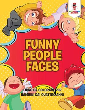 portada Funny People Faces: Libro da Colorare per Bambini dai Quattro Anni (en Italiano)