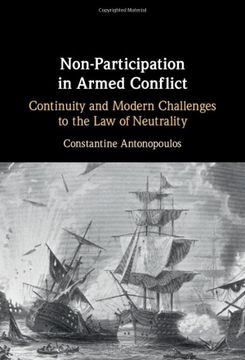 portada Non-Participation in Armed Conflict: Continuity and Modern Challenges to the law of Neutrality 