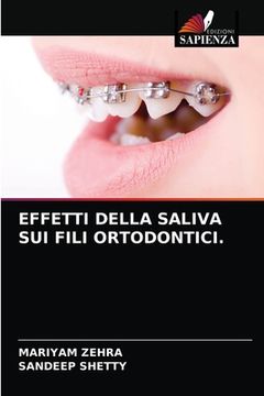 portada Effetti Della Saliva Sui Fili Ortodontici. (en Italiano)