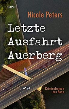 portada Letzte Ausfahrt Auerberg: Kriminalroman aus Bonn (Helen Freitag) (en Alemán)