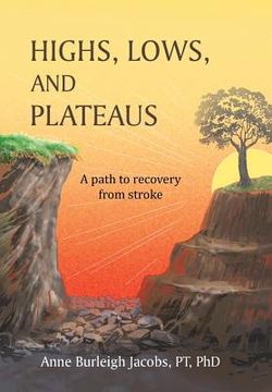 portada Highs, Lows, and Plateaus: A Path to Recovery from Stroke (in English)