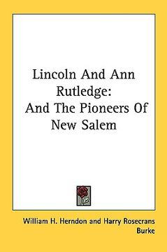 portada lincoln and ann rutledge: and the pioneers of new salem (en Inglés)
