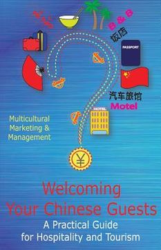 portada Welcoming Your Chinese Guests: A Practical Guide for Hospitality and Tourism (in English)