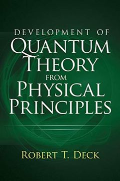 portada Development of Quantum Theory From Physical Principles: Quantum Mechanics Without Waves (en Inglés)