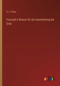 portada Foucault's Beweis für die Axendrehung der Erde (en Alemán)