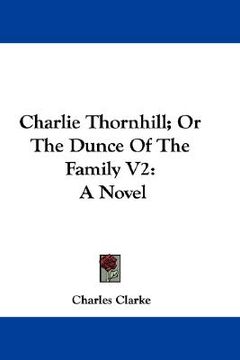 portada charlie thornhill; or the dunce of the family v2 (en Inglés)