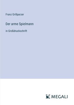 portada Der arme Spielmann: in Großdruckschrift (in German)