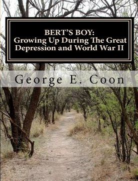 portada bert's boy: growing up during the great depression and world war ii (en Inglés)