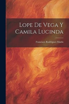 portada Lope de Vega y Camila Lucinda (in Spanish)