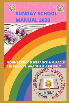 portada Sunday School Manual 2020: Mount Zion Deliverance & Miracle Centre Int'l. aka Spirit Assembly (en Inglés)