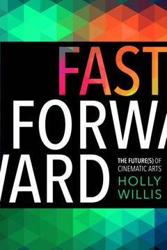 portada Fast Forward: The Future(S) of the Cinematic Arts (in English)