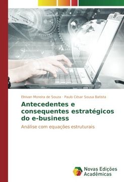 portada Antecedentes e consequentes estratégicos do e-business: Análise com equações estruturais
