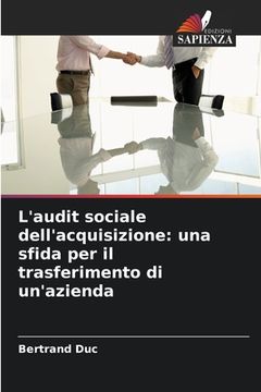 portada L'audit sociale dell'acquisizione: una sfida per il trasferimento di un'azienda (en Italiano)