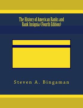 portada The History of American Ranks and Rank Insignia (Fourth Edition) (in English)