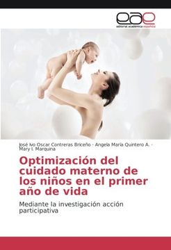 portada Optimización del cuidado materno de los niños en el primer año de vida: Mediante la investigación acción participativa