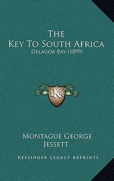 portada the key to south africa: delagoa bay (1899) (in English)
