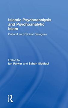 portada Islamic Psychoanalysis and Psychoanalytic Islam: Cultural and Clinical Dialogues (en Inglés)