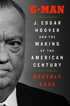 portada G-Man: J. Edgar Hoover and the Making of the American Century 