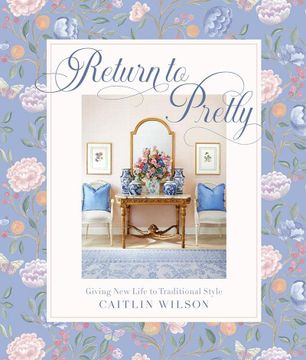 portada Return to Pretty: Giving new Life to Traditional Style (en Inglés)