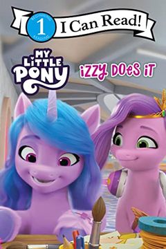 portada My Little Pony: Izzy Does it (i can Read Level 1) (in English)